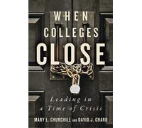 Mary L. Churchill David J. Chard When Colleges Close (Copertina rigida)