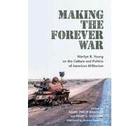 Mary L. Dudziak Making the Forever War (Tascabile)