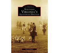 Mary L. Fishback Northern Virginia's Equestrian Heritage (Tascabile)
