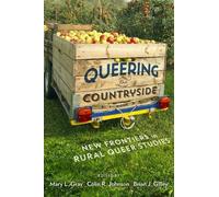 Mary L. Gray Queering the Countryside (Copertina rigida) Intersections