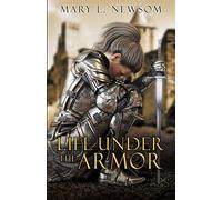 Mary L Newsom A Life Under The Armor (Tascabile)