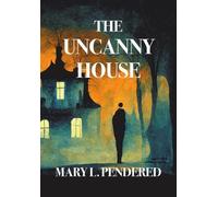 Mary L Pendered Gina R Co The Uncanny House (Nezu Press Class (Copertina rigida)