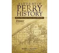 Mary L Platko A Little Bit of Perry History (Tascabile)