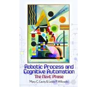 Mary Lacity Lesl Robotic Process and Cognitive Automation: Th (Copertina rigida)