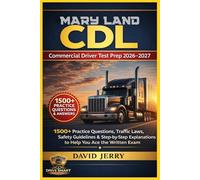 MARY LAND CDL: COMMERCIAL DRIVER TEST PREP 2026/2027