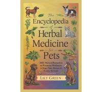 Mary Lane Lily Green The Encyclopedia of Herbal Medicine for Pets (Tascabile)