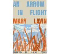 Mary Lavin An Arrow in Flight (Copertina rigida)