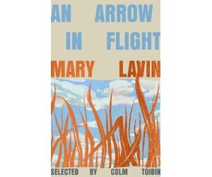 Mary Lavin An Arrow in Flight (Copertina rigida)