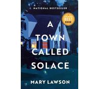 Mary Lawson A Town Called Solace (Tascabile)