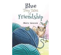 Blue: Tiny Tales of Friendship