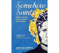 Mary Lea Carroll Somehow Saints (Tascabile)