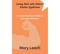 Mary Leach Living Well with Ehlers-Danlos Syndrome (Tascabile)