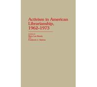 Mary Lee Bundy Fred J. Activism in American Librarianship, 1 (Copertina rigida)