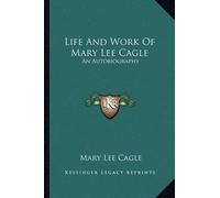 Mary Lee Cagle Life And Work Of Mary Lee Cagle (Tascabile)