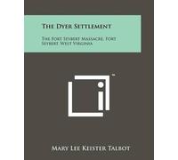 Mary Lee Keister Talbot The Dyer Settlement (Tascabile)
