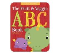 Mary Lee The Fruit and Veggie ABC Book (Tascabile) Ed the Dragon Book