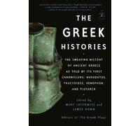 Mary Lefkowitz James Romm The Greek Histories (Tascabile)