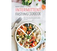 Mary Light Intermittent Fasting Cookbook (Tascabile)