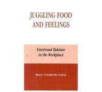 Mary Lizabeth Gatta Juggling Food and Feelings (Copertina rigida)
