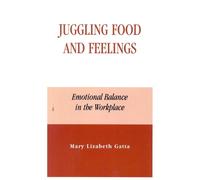 Mary Lizabeth Gatta Juggling Food and Feelings (Copertina rigida)