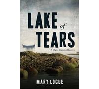 Mary Logue Lake of Tears (Tascabile)
