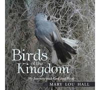 Mary Lou Hall Birds of the Kingdom (Tascabile)