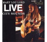 Lord, Mary Lou - Live City Sounds