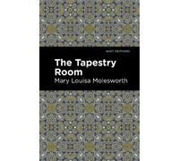 Mary Louisa Molesworth The Tapestry Room (Copertina rigida) Mint Editions
