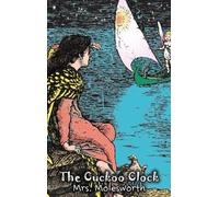 Mary Louisa S M The Cuckoo Clock by Mrs. Molesworth, Fiction, (Copertina rigida)