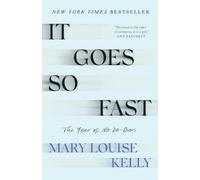 Mary Louise Kelly It Goes So Fast (Tascabile)