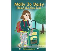 Mary Louise Morris Molly Jo Daisy Being the New Kid (Tascabile)