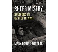 Mary Louise Roberts Sheer Misery (Copertina rigida)