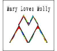 Mary Loves Molly - Mary Loves Molly