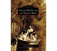 Mary Lucille Rivers Travis, Jr. Ebar Around Ebarb and the Toledo Ben (Tascabile)