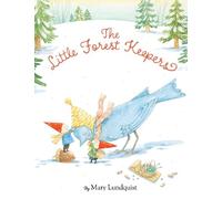 Mary Lundquist The Little Forest Keepers (Copertina rigida)