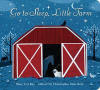 Mary Lyn Ray Go to Sleep, Little Farm (Libro di cartone)