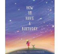 Mary Lyn Ray How to Have a Birthday (Copertina rigida)