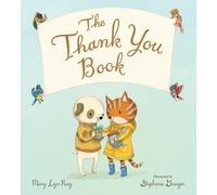 MARY LYN RAY The Thank You Book (Padded Board Book) (Libro di cartone)