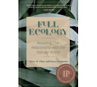 Mary M. Clare Gary Ferguson Full Ecology (Copertina rigida)