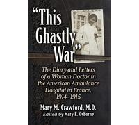 Mary M. Crawford, M.D. "This Ghastly War" (Tascabile)