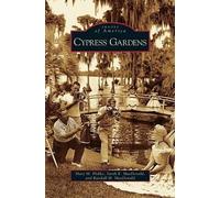 Mary M Flekke Sarah E MacDonald Randall M Mac Cypress Gardens (Copertina rigida)