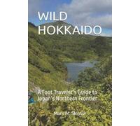 Mary M Slessor Wild Hokkaido (Tascabile)