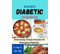 Mary M Vanish Easiest Diabetic Recipes (Tascabile)