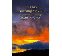 Mary Mackey In This Burning World (Tascabile)