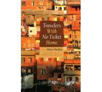 Mary Mackey Travelers with No Ticket Home (Tascabile)