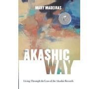 Mary Madeiras The Akashic Way (Copertina rigida)