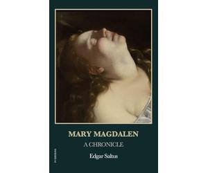 Mary Magdalen: A Chronicle (Easy-to-Read Layout)