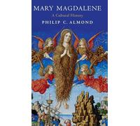 Mary Magdalene: A Cultural History