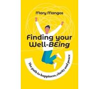 Mary Mangos Finding Your Well-BEing (Tascabile)