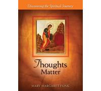 Mary Margaret Funk Thoughts Matter (Tascabile) The Matters Series